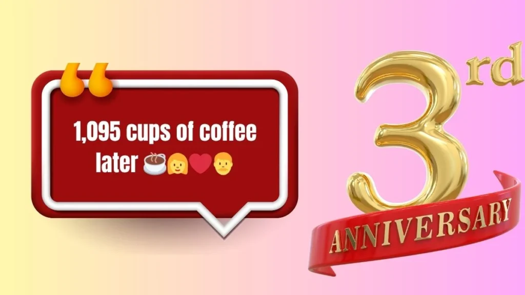 70+ 3-Year Anniversary Captions for Instagram to Celebrate Your Journey