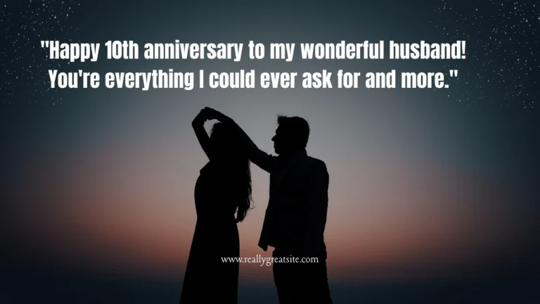 150 Best 10th Anniversary Wishes for Husbands, Wives & Couples