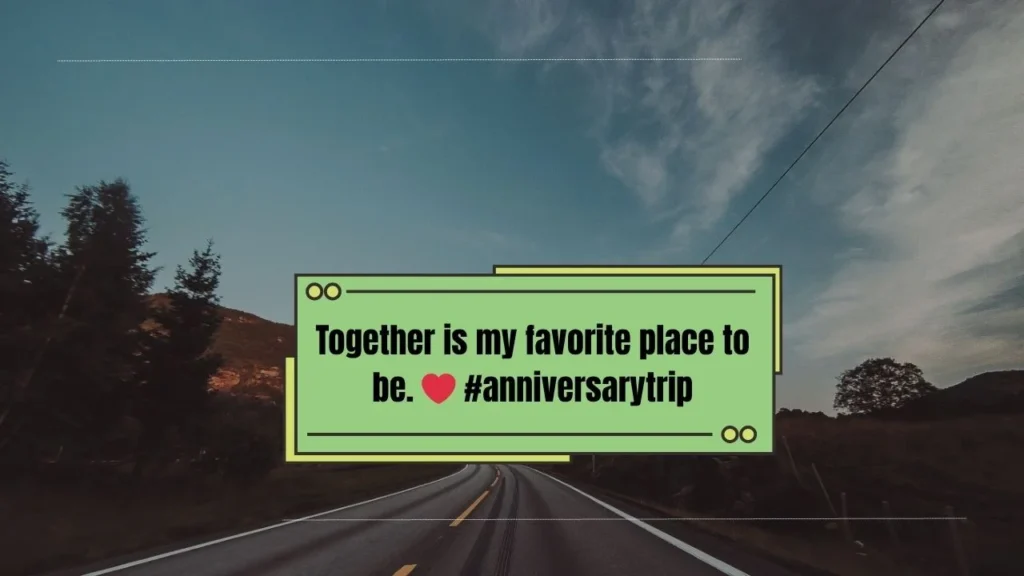 60 Anniversary Trip Captions for Instagram That Capture Your Journey