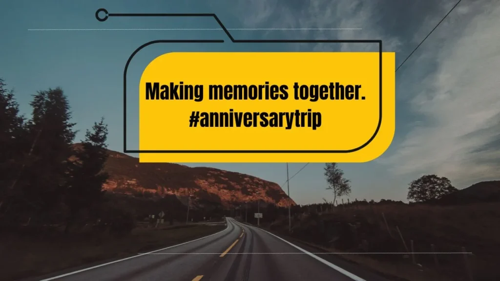 60 Anniversary Trip Captions for Instagram That Capture Your Journey