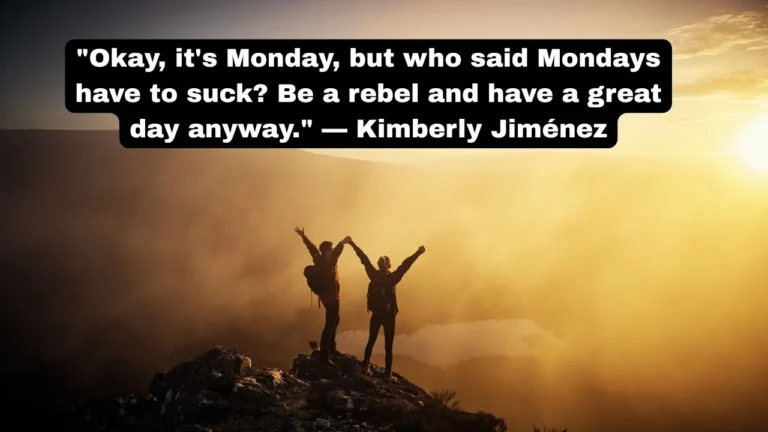 55+ Motivation Monday Quotes That Will Get Your Week Started on a Positive Note