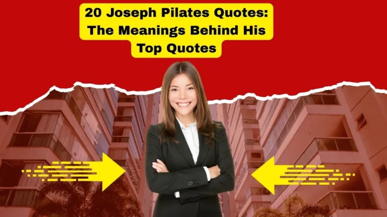 20 Joseph Pilates Quotes: The Meanings Behind His Top Quotes