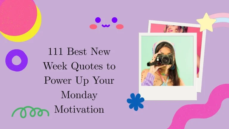 111 Best New Week Quotes Your Monday Motivation