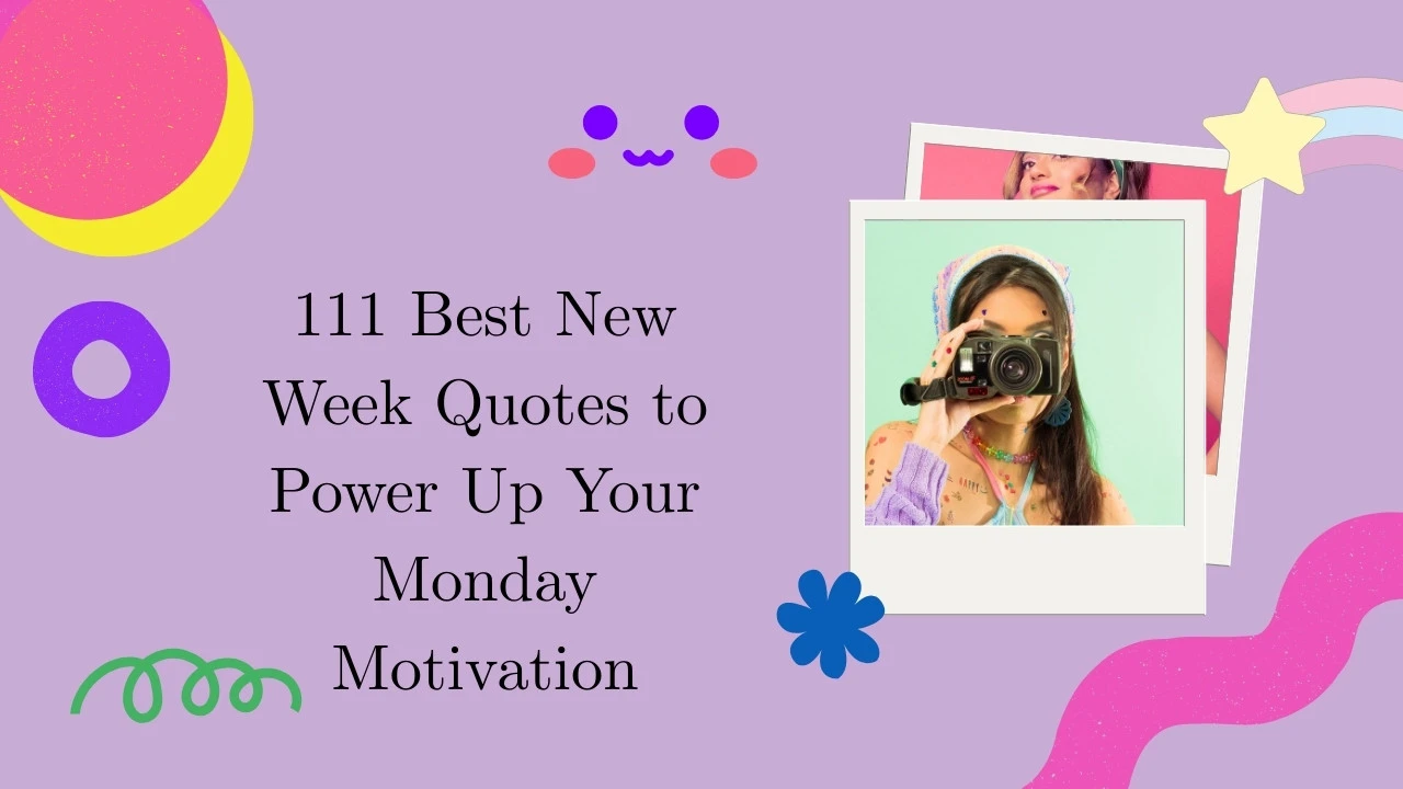 111 Best New Week Quotes Your Monday Motivation