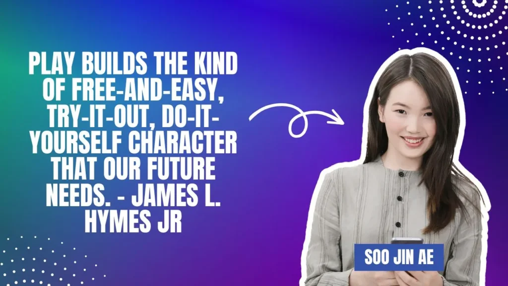 The Lasting Impact of Inspirational Play Quotes