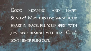 150 Happy Sunday Blessings, Quotes, Prayers, Wishes & Images to Brighten Your Week