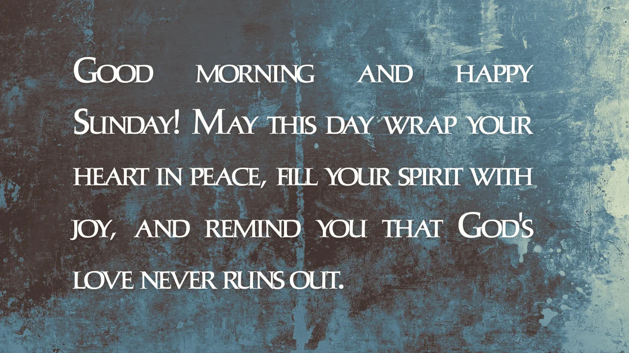 150 Happy Sunday Blessings, Quotes, Prayers, Wishes & Images to Brighten Your Week