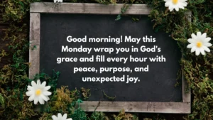 120+ Monday Blessings to Start Your Week with Positivity and Faith