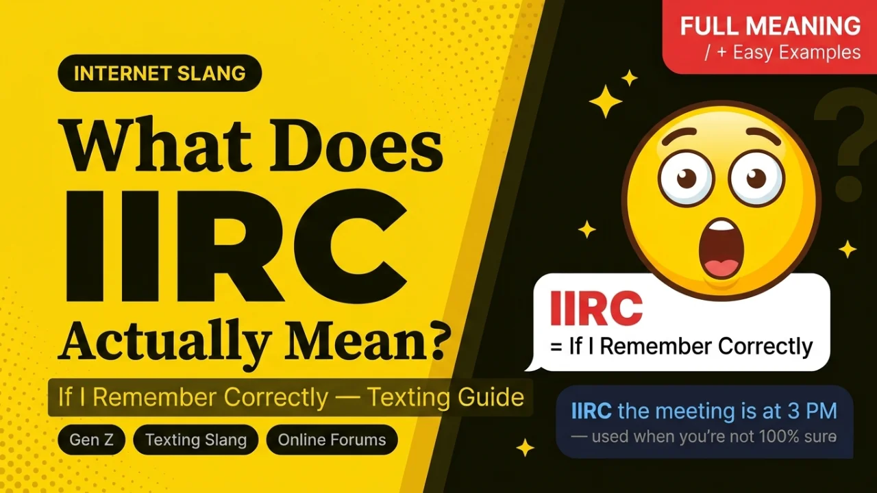 IIRC Meaning: What It Really Means in Text (With Easy Examples)