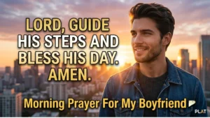 160+ Powerful Prayers for Boyfriend to Bless His Life, Love, and Future